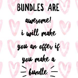 Bundles! 💗💗💗